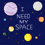 I need my space