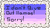 i don t give out llamas