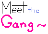 meet the gang