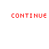 continue
