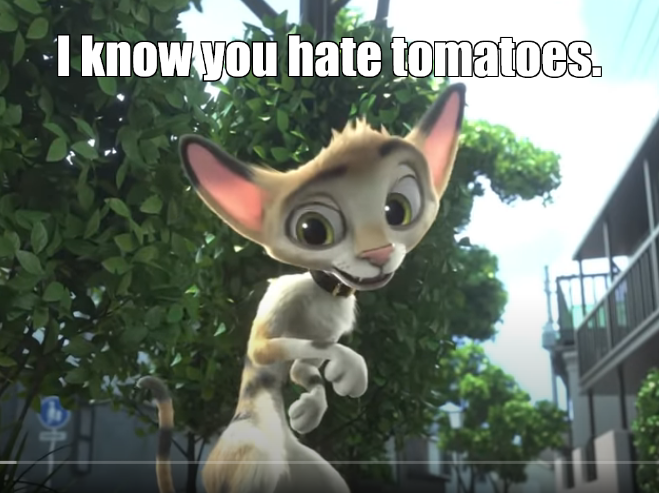 i know you hate tomatoes