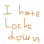 i hate lockdown