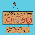 sorry we are closed